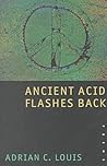 Ancient Acid Flashes Back: Poems Ancient Acid Flashes Back: Poems