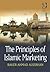 The Principles of Islamic Marketing