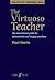 The Virtuoso Teacher: The I...