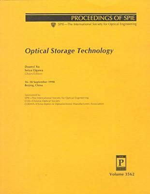 Optical Storage Technology (Proceedings of Spie Series; Vol. 3562)