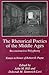 The Rhetorical Poetics of the Middle Ages: Reconstructive Polyphony : Essays in Honor of Robert O. Payne