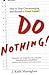 Do Nothing!
