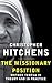 The Missionary Position by Christopher Hitchens