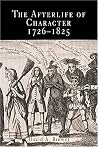 The Afterlife of Character, 1726-1825 by David A. Brewer
