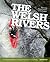 The Welsh Rivers: The Complete Guidebook to Canoeing and Kayaking the Rivers of Wales