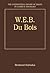 W.E.B. Du Bois (The International Library of Essays in Classical Sociology)