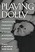 Playing Dolly by E. Ann Kaplan