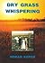 Dry Grass Whispering
