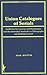 Union Catalogues of Serials: Guidelines for Creation and Maintenance, With Recommended Standards for Bibliographic and Holdings C