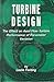 Turbine Design: The Effect of Axial Flow Turbine Performance of Parameter Variation