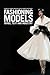 Fashioning Models: Image, Text and Industry
