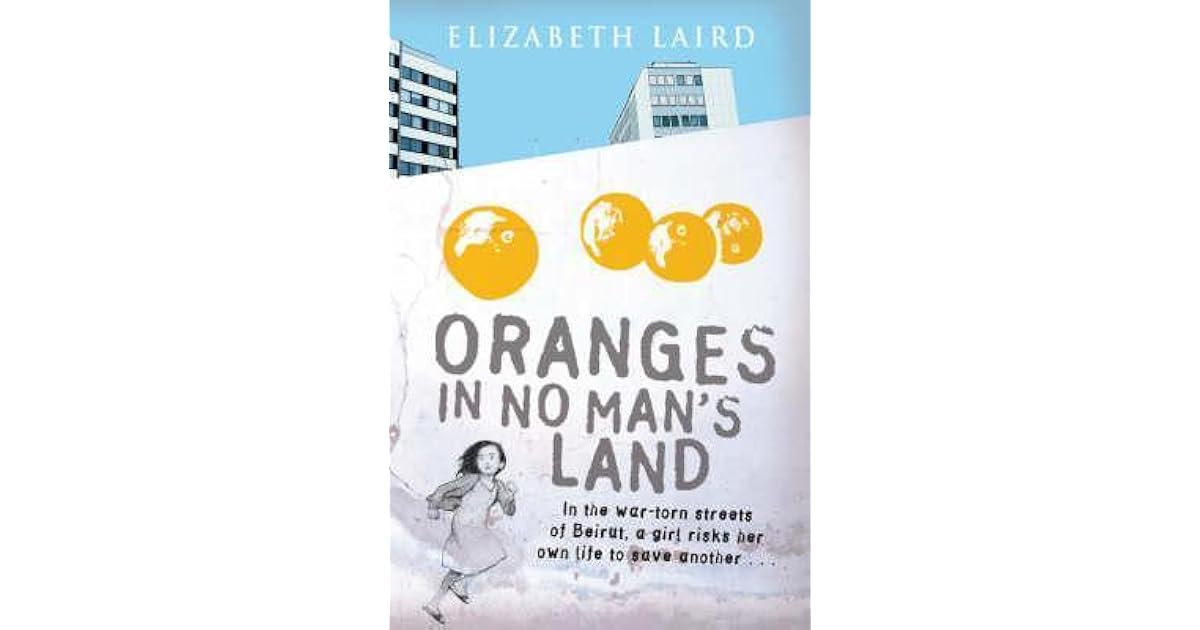 Oranges in No Man's Land by Elizabeth Laird