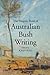 The Penguin Book of Australian Bush Writing by John             Ross