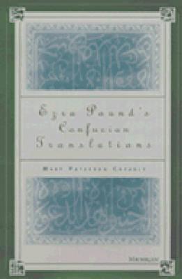 Ezra Pound's Confucian Translations (Hardcover)