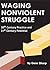 Waging Nonviolent Struggle by Gene Sharp