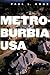 Metroburbia, USA