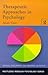 Therapeutic Approaches in Psychology (Routledge Modular Psychology)