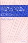 Intersections in Turkish Literature: Essays in Honor of James Stewart-Robinson Intersections in Turkish Literature: Essays in Honor of James Stewart-Robinson