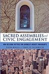 Sacred Assemblies and Civic Engagement: How Religion Matters for America's Newest Immigrants Sacred Assemblies and Civic Engagement: How Religion Matters for America's Newest Immigrants