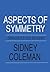 Aspects of Symmetry: Selected Erice Lectures