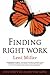 Finding Right Work Five Ste...
