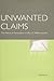 Unwanted Claims: The Politics of Participation in the U.S. Welfare System