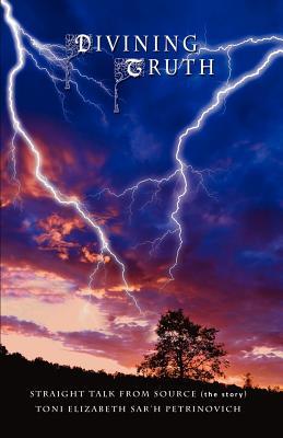 Divining Truth, Straight Talk From Source (the story)"