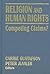 Religion and Human Rights: Competing Claims? (Columbia University Seminar Series)