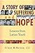 A Story of Suffering and Hope by Eileen McNerney A Story of Suffering and Hope by Eileen McNerney