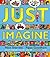 Just Imagine by Nick Sharratt
