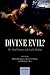 Divine Evil?: The Moral Character of the God of Abraham