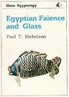 Egyptian Faience and Glass (Shire Egyptology)