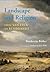 Landscape and Religion from Van Eyck to Rembrandt by Boudewijn Bakker