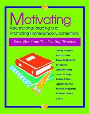 Motivating Recreational Reading and Promoting Home-School Connections: Strategies from the Reading Teacher