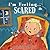 I'm Feeling Scared