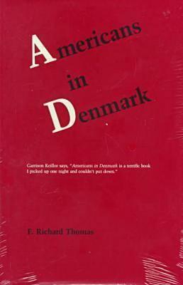 Americans in Denmark: Comparisons of the Two Cultures by Writers, Artists, and Teachers