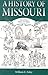 A History of Missouri: Volume I, 1673 to 1820