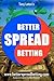 Better Spread Betting by Tony Loton