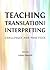 Teaching Translation and Interpreting: Challenges and Practices