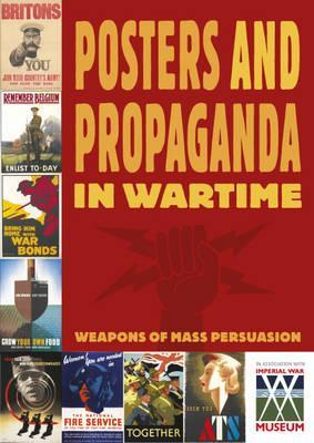 Posters and Propaganda in Wartime (Paperback)