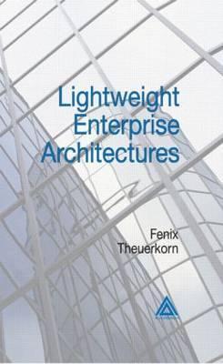 Lightweight Enterprise Architectures (Hardcover)