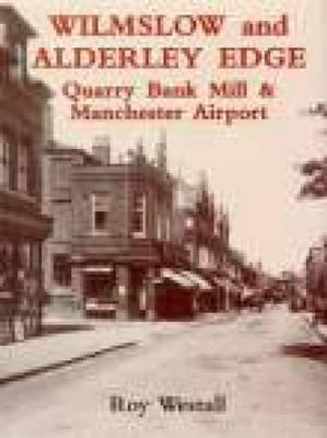 Wilmslow and Alderley Edge: A Pictorial History
