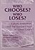Who Chooses? Who Loses? by Bruce Fuller