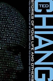 Stories of Your Life and Others by Ted Chiang