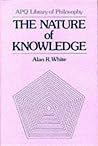 The Nature of Knowledge (Maryland Studies in Public Philosophy)
