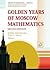 Golden Years of Moscow Mathematics (History of Mathematics, Vol 6)