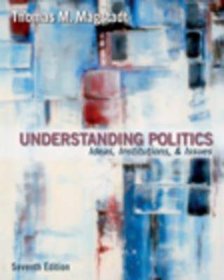 Understanding Politics: Ideas, Institutions, and Issues