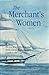 The Merchant's Women by Elizabeth Rushen