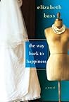 The Way Back to Happiness by Elizabeth  Bass