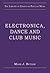 Electronica, Dance and Club...
